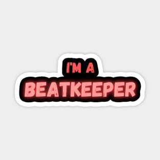 I'm A Beatkeeper Sticker